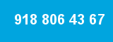 918 806 43 67
